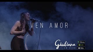 Giuliana - Ven Amor