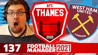 Thames | 137 | OUR FIRST GAMES IN THE PREM! | Football Manager 2021