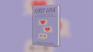 "First Love: Guiding Teens Through Relationships and Heartbreak"