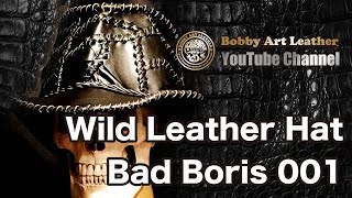 レザーハット Bad Boris 001（ハット・革製・帽子・販売・注文・カスタム・パッチワーク・一点モノ）/Bobby Art Leather ボビーアートレザー