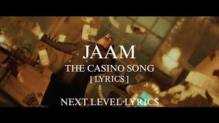 Jaam - The Casino Song [Lyrics] Yo Yo Honey Singh | #jam #jaam #hiphop #lyrics #viral #trending #l