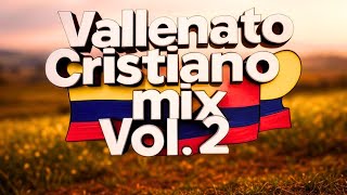 Vallenato Cristiano Vol. 2