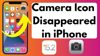 How to Fix iPhone Camera App Disappeared | Fix iPhone Camera Icon Missing in iOS 15