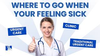 Choosing the Right Urgent Care Option: Virtual Care, Clinic or Traditional Urgent Care