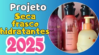 PROJETO SECA FRASCO HIDRATANTES 2025