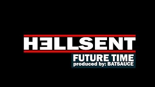 Hellsent & Batsauce 'FutureTIme'