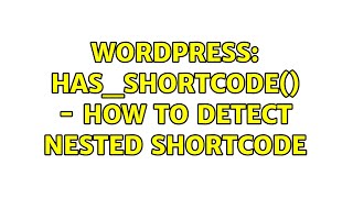 Wordpress: has_shortcode() - how to detect nested shortcode