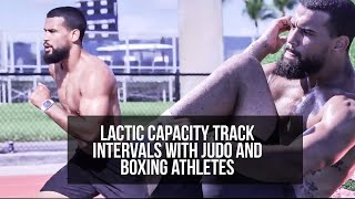 Lactic Capacity Track Intervals with Judo and Boxing Athletes