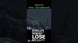 Skyrim Over Encumbered #skyrim #shorts