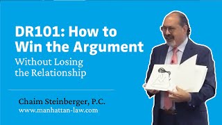 DR101: How To Win the Argument Without Losing the Relationship