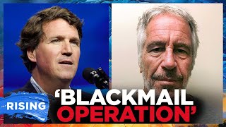 Tucker Carlson SLAMS Epstein Files ‘Coverup’, CLAIMS Convicted Sex Offender Was INTEL ASSET | RISING