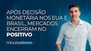 Após decisão monetária nos EUA e Brasil, mercados encerram no positivo | Minuto Eleven 23/09