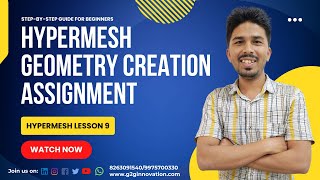 Lesson 9 | Hypermesh Geometry Creation Assignment | Practical Applications & Solutions