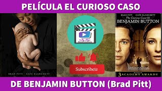 Curiosidades de ¨El curioso caso de Benjamín Button ¨ con Brad Pitt