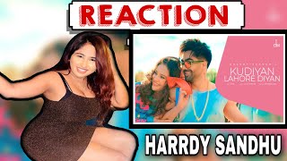 Reaction on Kudiyan Lahore Diyan by HARRDY SANDHU | B-Praak