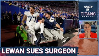 Tennessee Titans Taylor Lewan SUES Surgeon and Titans Undrafted Free Agents Gems