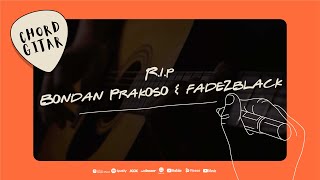 Chord Gitar Bondan Prakoso & Fade2Black - R I P