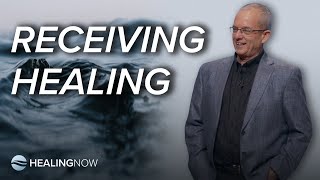 Receiving Healing - Healing NOW with Lawson Perdue - February 26, 2025