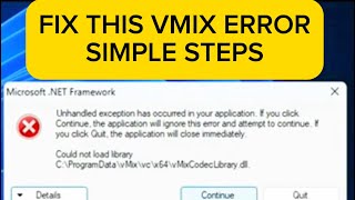 Fix this error- unhandled exception has occured in your Application - Vmix error
