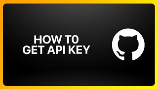 How To Get GitHub API Key Tutorial