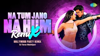 Na Tum Jano Na Hum Remix - DJ Tarun Makhijani | Lucky Ali | Hrithik Roshan | Esha Deo