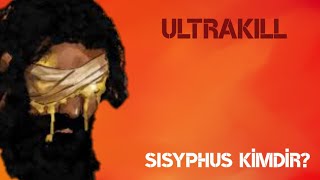 [ULTRAKILL] İnsanların en açgözlüsü, Sisyphus