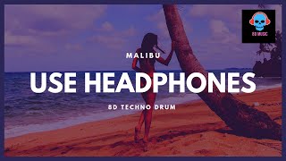 8D Techno Drum | Malibu (8D Audio Track) 🎧