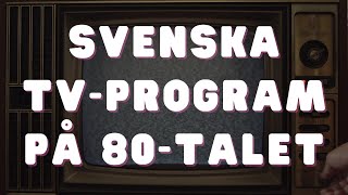 Svenska TV-program på 80-talet 📺