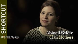 Abigail Seldin on Clan Mothers