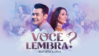 BATISTA LIMA - VOCÊ LEMBRA? - (Video Clipe)