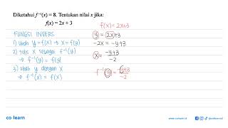 Diketahui f^(-1)(x)=8. Tentukan nilai x jika: f(x)=2x+3