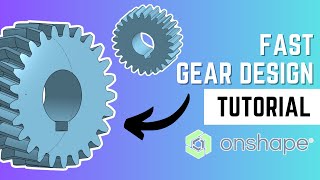 Design Your Own Gears with Onshape: A Step-by-Step Tutorial