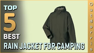 Top 5 Best Rain Jackets for Camping Review in 2023