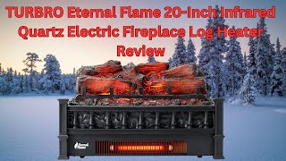 TURBRO Eternal Flame 20-Inch Infrared Quartz Electric Fireplace Log Heater review