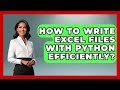 How To Write Excel Files With Python Efficiently? | Python Code School News