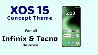 XOS 15 CE (Concept Edition) Theme for all infinix and tecno devices