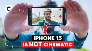The iPhone 13 Pro Is Everything BUT Cinematic