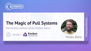 The Magic of Pull Systems Webinar recording, Meiko Bahn. 23.09.2025