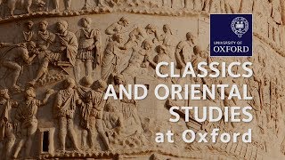 Classics and Oriental Studies at Oxford University