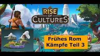 Rise of Cultures - Kämpfe im frühen Rom Teil 3/3