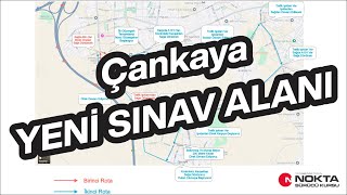 ÇANKAYA BÖLGESİ YENİ DİREKSİYON SINAV ALANI  (Yaşamkent - Çayyolu - Alacaatlı)