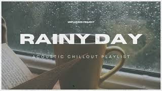 Rainy Day Music |  Acoustic Chill Playlist | Acoustic R&B and Pop