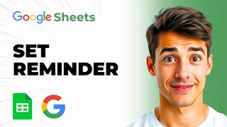 How To Set Reminder In Google Sheets (Easiest Way) (2026 Guide)