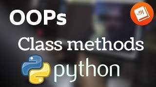 Class methods in python தமிழ் | OOPs concept part 2 | python object oriented programming