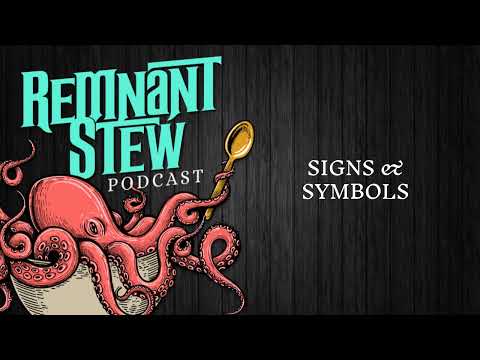 SIGNS & SYMBOLS Remnant Stew