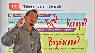 Sejarah Tingkatan 1 Bab 1: Mengenali Sejarah 1.6 Tafsiran Dalam Sejarah