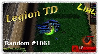 Legion TD Random #1061 | The Last Militia Before The Nerf