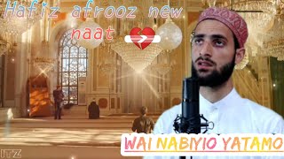 WAI NABIYO YATAMO | Supper hit Kashmiri Naat | Hafiz afrooz lone