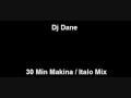 dj dane 30 min makina italian mix