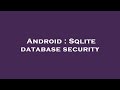 Android : Sqlite database security